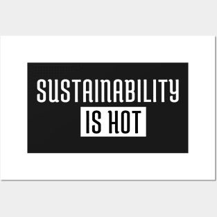 Sustainability Is Hot Posters and Art